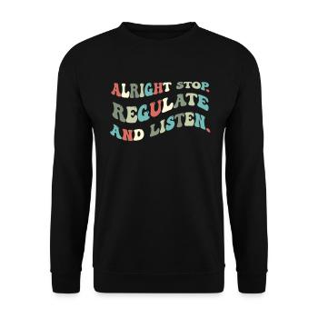 Arrêtez de réguler et d’écouter Enseignant - Sweat-shirt Unisexe - noir - Devant - Alina (178cm) & Michal (187cm)
