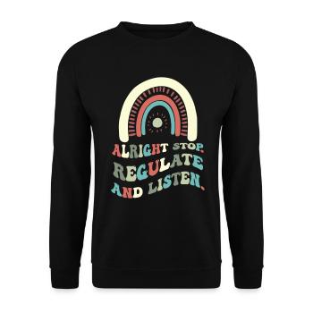 Stop Regulating and Listening Teacher - Unisex Sweatshirt - black - Front - Alina (178cm) & Michal (187cm)