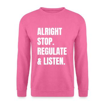 Quitting, regulating, and listening teachers - Unisex Sweatshirt - pink - Front