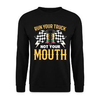 Run Your Truck Not Your Mouth Rennfahrer - Unisex Pullover - Schwarz - Vorne - Alina (178cm) & Michal (187cm)