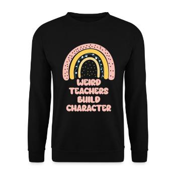 Weird Teachers Build Character Teacher - Unisex Sweatshirt - black - Front - Alina (178cm) & Michal (187cm)