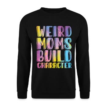 Weird Moms Build Character - Unisex Sweatshirt - black - Front - Alina (178cm) & Michal (187cm)