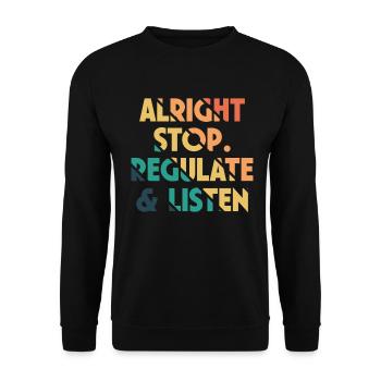 Quitting, regulating, and listening teachers - Unisex Sweatshirt - black - Front - Alina (178cm) & Michal (187cm)