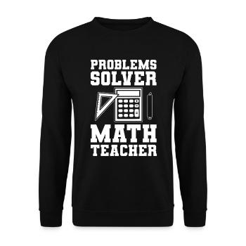 Problems Solver Math Teacher Mathematikprofessor - Unisex Pullover - Schwarz - Vorne - Alina (178cm) & Michal (187cm)