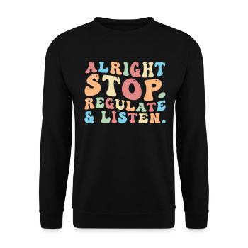 Stop Regulating and Listening Teacher - Unisex Sweatshirt - black - Front - Alina (178cm) & Michal (187cm)