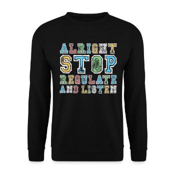 Arrêtez de réguler et d’écouter Enseignant - Sweat-shirt Unisexe - noir - Devant - Alina (178cm) & Michal (187cm)