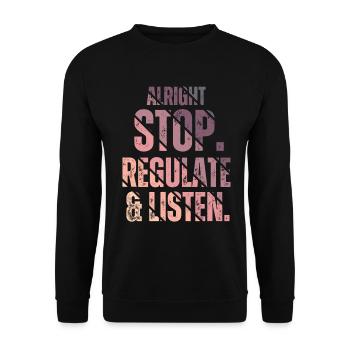 Stop Regulating and Listening Teacher - Unisex Sweatshirt - black - Front - Alina (178cm) & Michal (187cm)