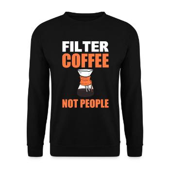 Filter Coffee Not People Kellner an der Kaffeebar - Unisex Pullover - Schwarz - Vorne - Alina (178cm) & Michal (187cm)