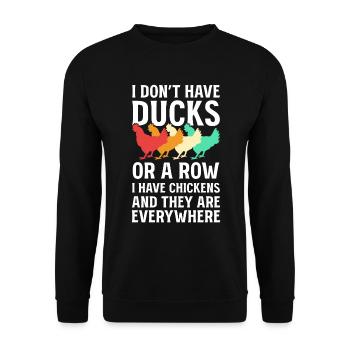 I Don't Have Ducks Or A Row I Have Chickens - Unisex Pullover - Schwarz - Vorne - Alina (178cm) & Michal (187cm)