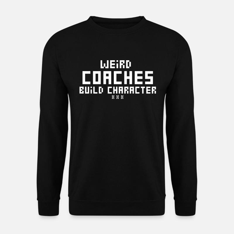 Seltsame Coaches Bilden Charakter Coach - Unisex Pullover - Schwarz