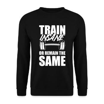 Train Insane Or Remain The Same Fitness - Unisex Pullover - Schwarz - Vorne - Alina (178cm) & Michal (187cm)