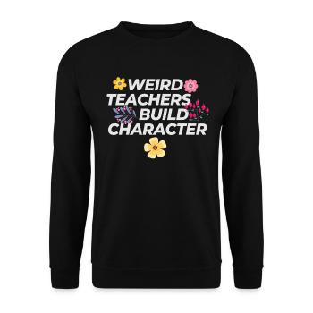 Weird Teachers Funny School Teachers - Unisex Sweatshirt - black - Front - Alina (178cm) & Michal (187cm)