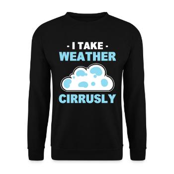 I Take Weather Cirrusly Wetterfrosch - Unisex Pullover - Schwarz - Vorne - Alina (178cm) & Michal (187cm)
