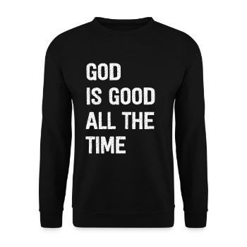 God Is Good All The Time - Unisex Sweatshirt - black - Front - Alina (178cm) & Michal (187cm)