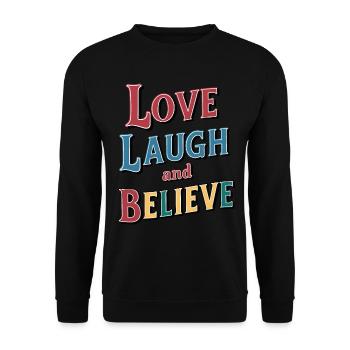 Love Laugh and Believe Inspirational Quote - Unisex Sweatshirt - black - Front - Alina (178cm) & Michal (187cm)