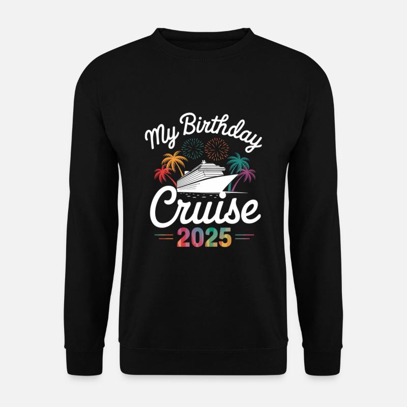 My Birthday Cruise 2025 - Unisex Pullover - Schwarz