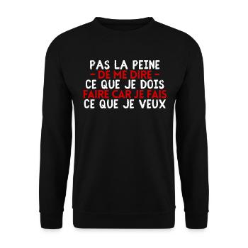 Pas la peine de me dire ce que je dois faire… - Sweat-shirt Unisexe - noir - Devant - Alina (178cm) & Michal (187cm)