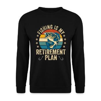Fishing Is My Retirement Plan Sport Fishing Angler - Unisex Sweatshirt - black - Front - Alina (178cm) & Michal (187cm)