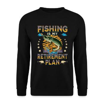 Fishing Is My Retirement Plan Sport Fishing Angler - Unisex Sweatshirt - black - Front - Alina (178cm) & Michal (187cm)