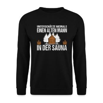 Never underestimate an old man in the sauna - Unisex Sweatshirt - black - Front - Alina (178cm) & Michal (187cm)