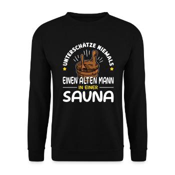 Never underestimate an old man in a sauna - Unisex Sweatshirt - black - Front - Alina (178cm) & Michal (187cm)