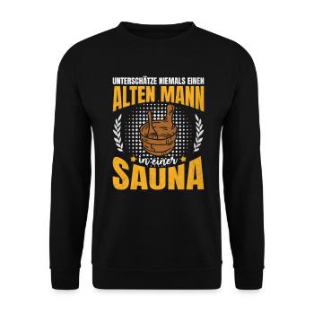Never underestimate an old man in a sauna - Unisex Sweatshirt - black - Front - Alina (178cm) & Michal (187cm)