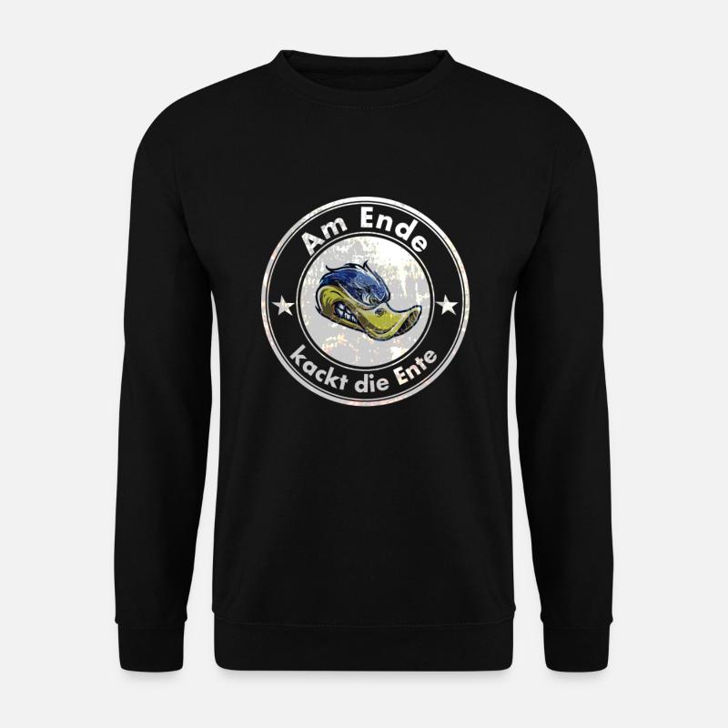 Am Ende kackt die Ente lustiger Spruch - Unisex Pullover - Schwarz
