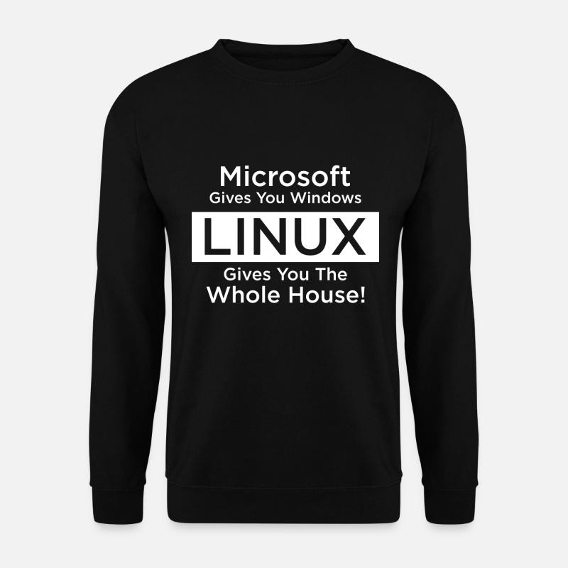 Linux gives you the whole house - Unisex Pullover - Schwarz