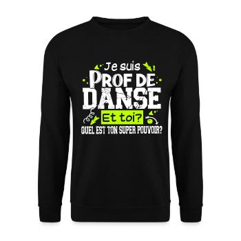 Prof Professeur Danse Métier Humour Cadeau - Sweat-shirt Unisexe - noir - Devant - Alina (178cm) & Michal (187cm)