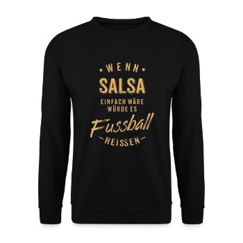 Wenn Salsa einfach wäre würde es Fussball - Unisex Pullover - Schwarz - Vorne - Alina (178cm) & Michal (187cm)