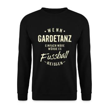 Wenn Gardetanz einfach wäre würde es Fussball - Unisex Pullover - Schwarz - Vorne - Alina (178cm) & Michal (187cm)