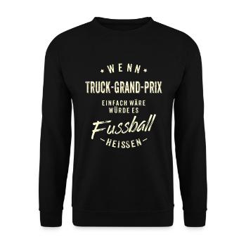 Wenn Truck Grand Prix einfach wäre würde es - Unisex Pullover - Schwarz - Vorne - Alina (178cm) & Michal (187cm)