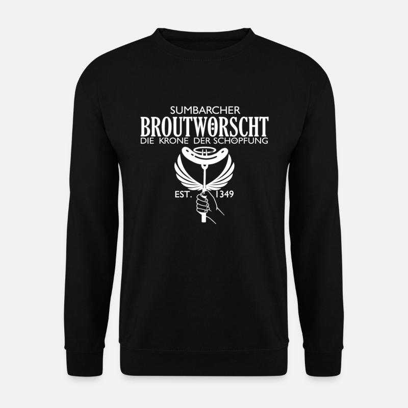Sumbarcher Broutwörscht - Die Krone der Schöpfung - Unisex Pullover - Schwarz