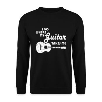 Guitar Player - I Go Where My Guitar Takes Me - Sweat-shirt Unisexe - noir - Devant - Alina (178cm) & Michal (187cm)