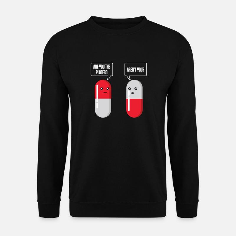 Placeboeffekt verwirrt selbst Scheinmedikament - Unisex Pullover - Schwarz