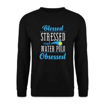 Blessed Stressed and Water Polo Obsessed - Unisex Sweatshirt - black - Front - Alina (178cm) & Michal (187cm)