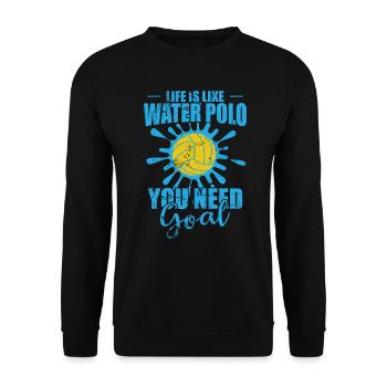 Life is like Waterpolo you need Goal Wasserball - Unisex Pullover - Schwarz - Vorne - Alina (178cm) & Michal (187cm)