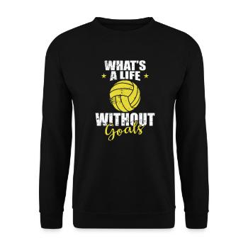 What's Life without Goals Water Polo - Unisex Sweatshirt - black - Front - Alina (178cm) & Michal (187cm)
