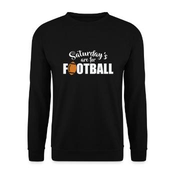 Saturday's are for Football Amerika Sport - Unisex Pullover - Schwarz - Vorne - Alina (178cm) & Michal (187cm)
