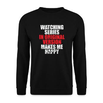 Watching Series in Original Version Makes Me Happy - Unisex Pullover - Schwarz - Vorne - Alina (178cm) & Michal (187cm)