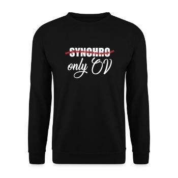 Not Synchro only OV Translation Language Sound - Unisex Sweatshirt - black - Front - Alina (178cm) & Michal (187cm)