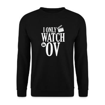 I only watch in OV Cinema Movies Language - Unisex Sweatshirt - black - Front - Alina (178cm) & Michal (187cm)