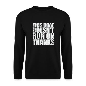 This Boat doesn't run on Thanks Sailing Boat - Unisex Sweatshirt - black - Front - Alina (178cm) & Michal (187cm)