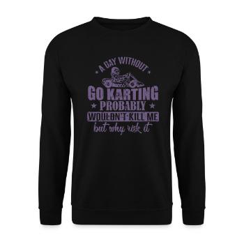 Une journée sans Karting ne me tuerait pas - Sweat-shirt Unisexe - noir - Devant - Alina (178cm) & Michal (187cm)