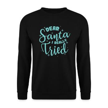 Dear Santa I Really Tried Weihnachten - Unisex Pullover - Schwarz - Vorne - Alina (178cm) & Michal (187cm)
