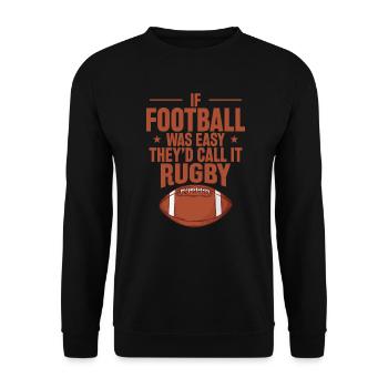 If Football was Easy they'd call it Rugby - Unisex Sweatshirt - black - Front - Alina (178cm) & Michal (187cm)
