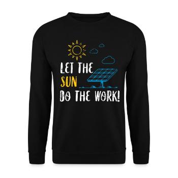 Solar Energy Solar Panels Let The Sun Work Funny S - Unisex Sweatshirt - black - Front - Alina (178cm) & Michal (187cm)
