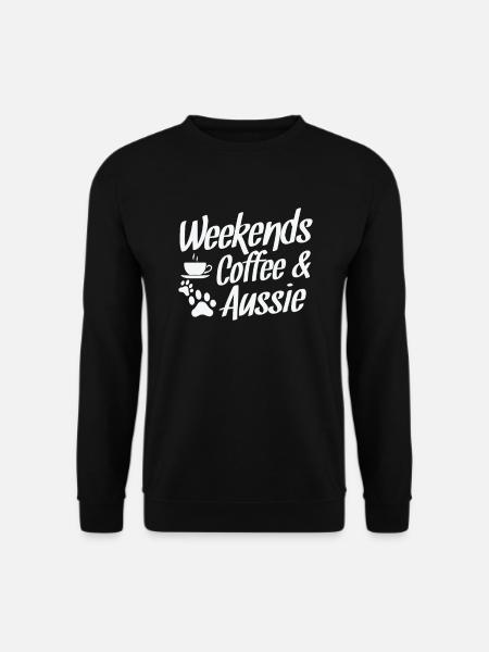 Weekends Coffee and Aussie Australian Shepherd - Unisex Pullover - Schwarz