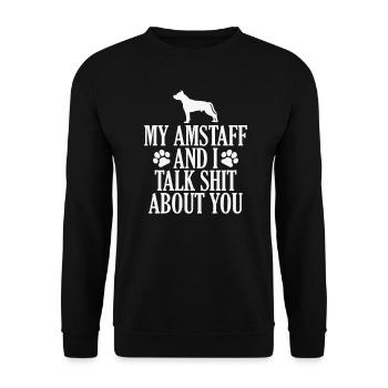 My Terrier and I talk Shit about you - Unisex Pullover - Schwarz - Vorne - Alina (178cm) & Michal (187cm)