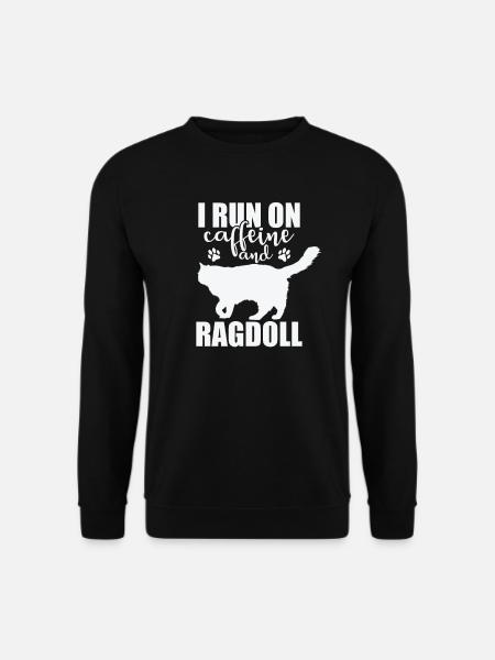 I Run on Caffeine and Ragdoll Hauskatze - Unisex Pullover - Schwarz